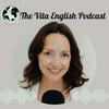 undefined The Vita English Podcast: Stories, Grammar Tips, Vocabulary, and Idioms for Language Learners