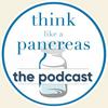 undefined Think Like A Pancreas...The Podcast!