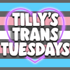 undefined Tilly's Trans Tuesdays