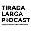 undefined Tirada Larga Podcast