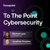 undefined To The Point - Cybersecurity