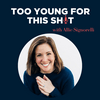 undefined Too Young For This Sh*t with Allie Signorelli