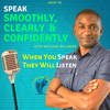 undefined How to Speak Smoothly, Clearly & Confidently - Podcast