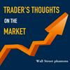 undefined Trader's Thoughts on the Market