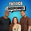 undefined Tráfico y Decepciones