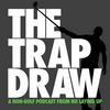 undefined TrapDraw Podcast – No Laying Up