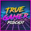 undefined True Gamer Podcast