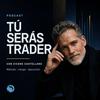 undefined Tú Serás Trader con Vicens Castellano