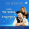 undefined Tus Decretos - Llena tu Vida de Buena Energía