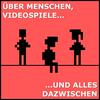 undefined Über Menschen, Videospiele und alles dazwischen