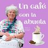 undefined Un café con la Abuela