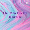 undefined Un Día En El Barrio