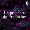 undefined Un prospecto de Productor