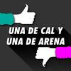 undefined Una De Cal Y Una De Arena Podcast