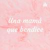 undefined Una mamá que bendice