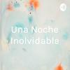 undefined Una Noche Inolvidable