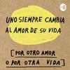 undefined Uno Siempre Cambia El Amor De Su Vida Por Otro Amor O Por Otra Vida. Taller De Redacción