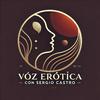 undefined Voz erotica con Sergio Castro