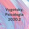 undefined Vygotsky, Psicologia 2020.2