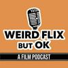 undefined Weird Flix But OK