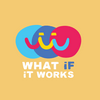 undefined What if it Works