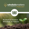 undefined WholisticMatters Podcast powered by Standard Process
