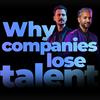 undefined Why Companies Lose Talent