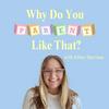 undefined Why Do You Parent Like That?