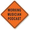 undefined Working Musician Podcast®