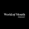 undefined World of Mouth podcast