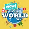 undefined WOW IN THE WORLD