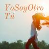 undefined YoSoyOtroTú