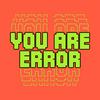 undefined You Are Error