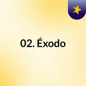 Podcast 02. Éxodo