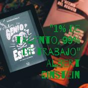 Podcast "1% de talento, 99% de trabajo" Albert Einstein