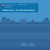 Podcast 1 Million Jahre - Der Tiefenlager-Podcast