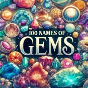Podcast 100 Names of Gems