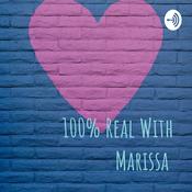 Podcast 100% Real With Marissa
