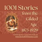 Podcast 1001 Stories From The Gilded Age