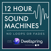 Podcast 12 Hour Sound Machines for Sleep (no loops or fades)