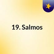 Podcast 19. Salmos