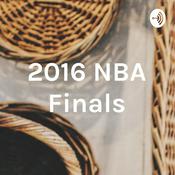 Podcast 2016 NBA Finals