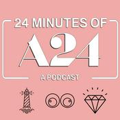 Podcast 24 Minutes of A24