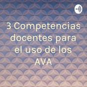 Podcast 3 Competencias docentes para el uso de los AVA