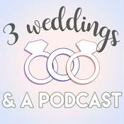 Podcast 3 Weddings & A Podcast