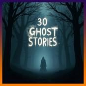Podcast 30 Ghost Stories - Audiobook