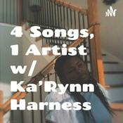 Podcast 4 Songs, 1 Artist w/ Ka'Rynn Michelle