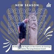 Podcast 40 Days and 40 Nights on the Camino de Santiago with Jamie, The Long Distance Coach