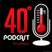 Podcast 40Grados Entrevistas Calientes y más by Cris Pasquel