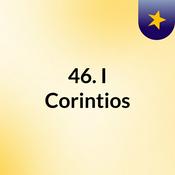 Podcast 46. I Corintios